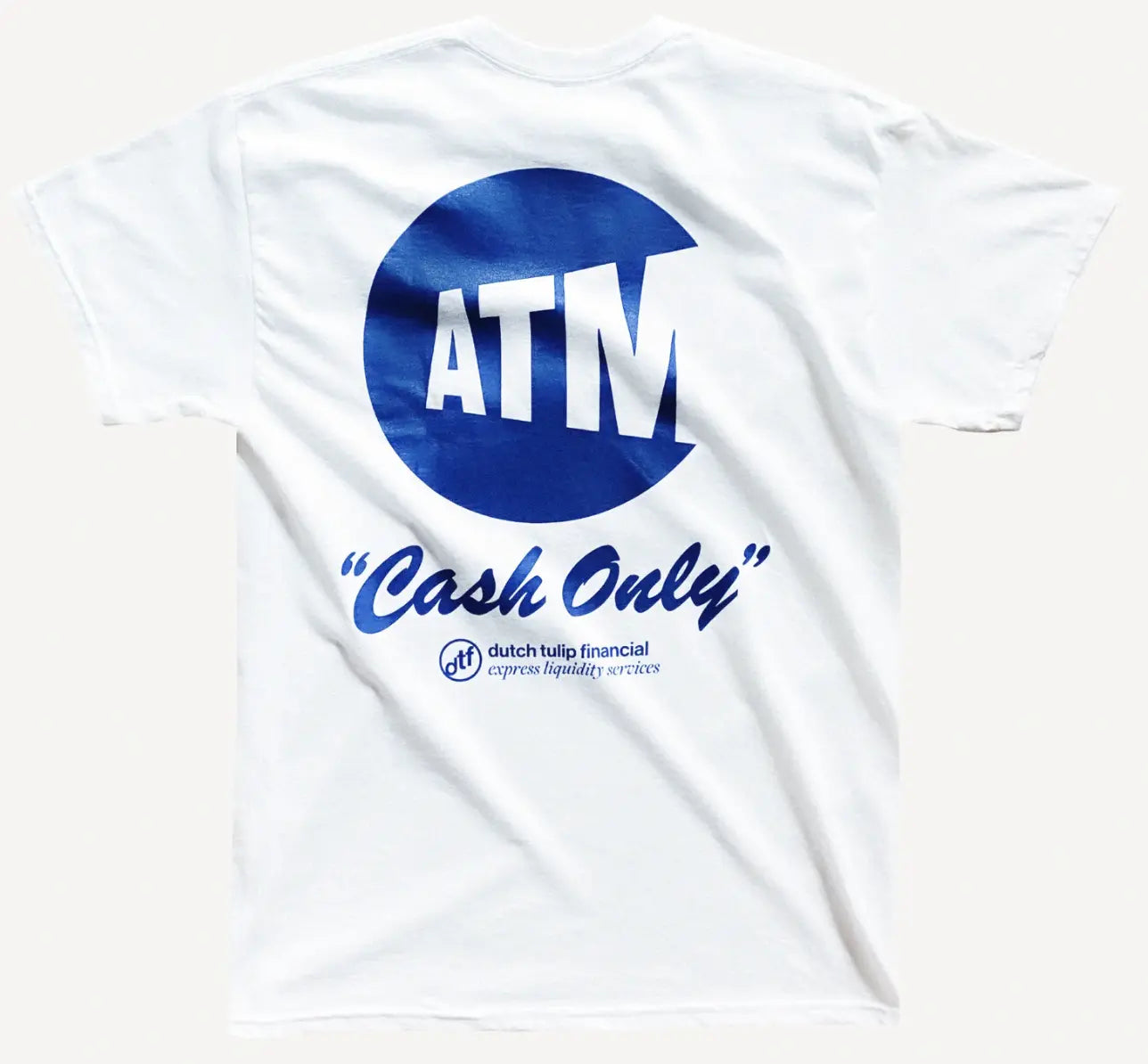 DTF ATM CASH ONLY TEE 'WHITE' Dutch Tulip Financial