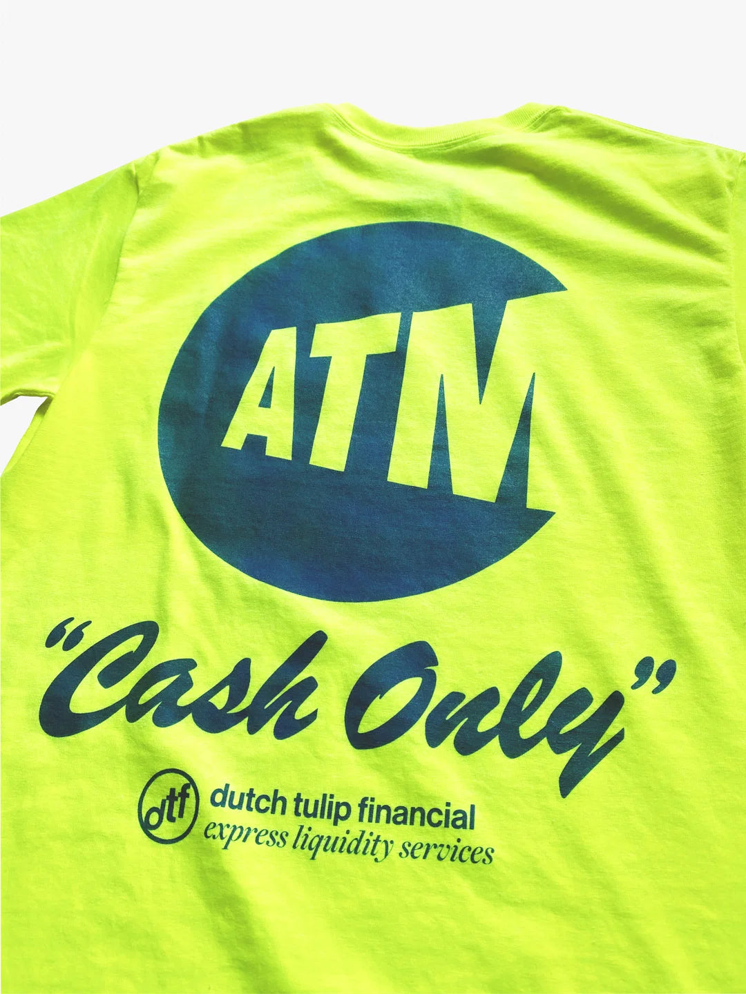 DUTCH TULIP FINANCIAL ATM CASH ONLY LONGSLEEVES 'NEON GREEN'