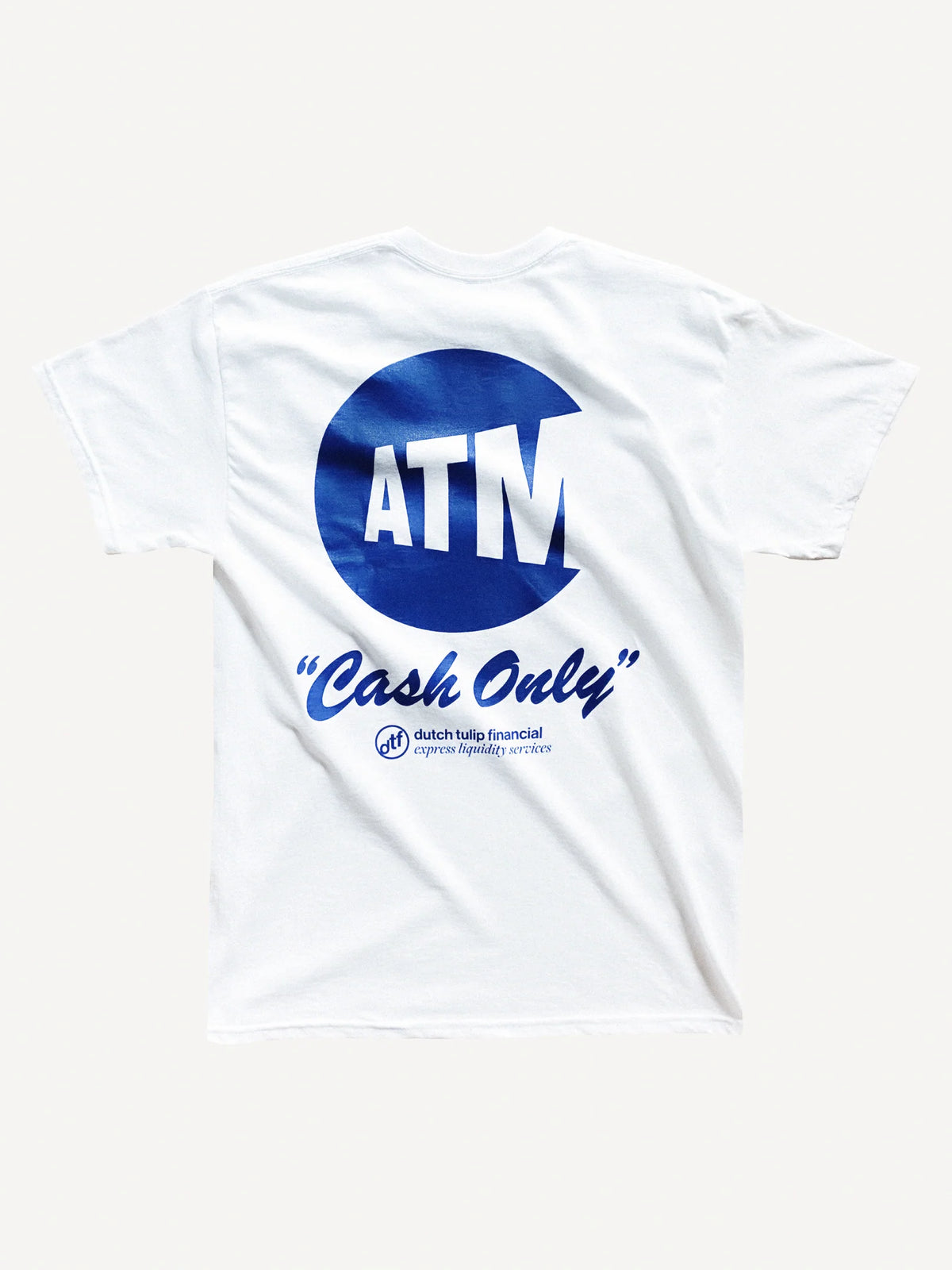 DUTCH TULIP FINANCIAL ATM CASH ONLY TEE 'WHITE'
